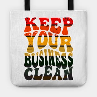 Keep your business clean T-shirt design Tote