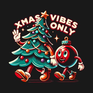 Xmas Vibes Only T-Shirt