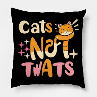 Cats Not Tw*ts Pillow