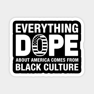 Everything Dope About American Comes From Black Culture Magnet