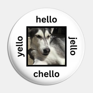 Husky Hello Jello Simple Minimalist Design Pin