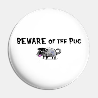 Beware Of The Pug Pin