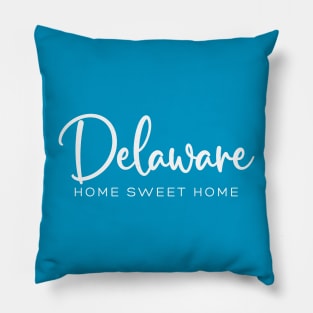 Delaware: Home Sweet Home Pillow