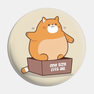 One Size Fits All - Fat Kitty Pin