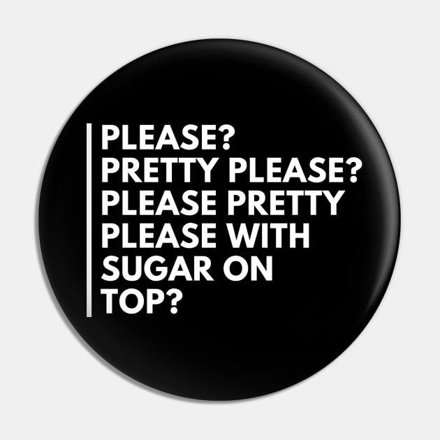 salat Ruin sammenholdt Please Pretty Please With Sugar On Top - Monkey Island Pretty Please Funny  - Pin | TeePublic