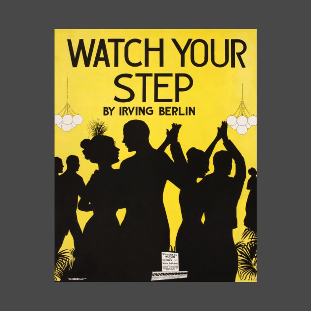 Watch Your Step Vintage Broadway Musical Poster by xposedbydesign