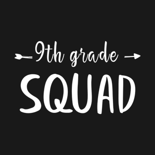 9th Grade Squad 9th grade teachers Students Gift T-Shirt