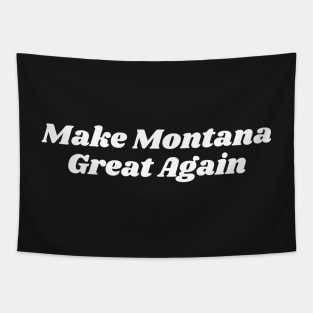 Make Montana Great Again Tapestry