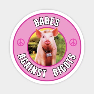 Babes Against Bigots - Feminism Magnet