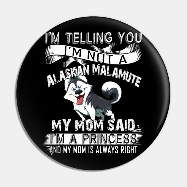 I'm telling you i'm not a alaskan malamute Pin by mazurprop