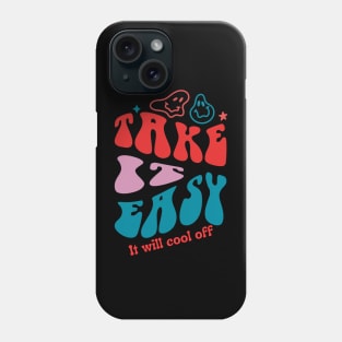 Take it easy Phone Case