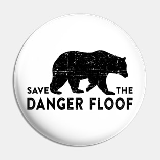 Save the Danger Floof Pin