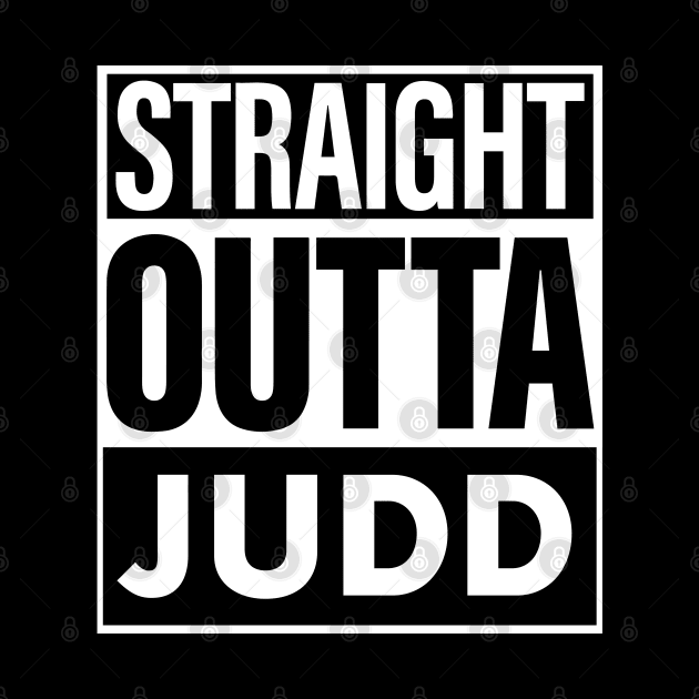 Judd Name Straight Outta Judd by ThanhNga