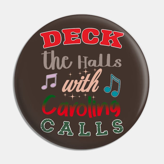 Festive Melody: Deck the Halls with Caroling Colors Pin by PopArtyParty