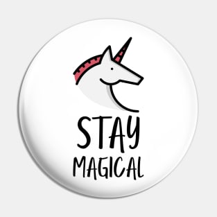 stay magical unicorn Pin