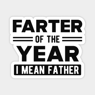 Father - Farter of the year I mean father Magnet