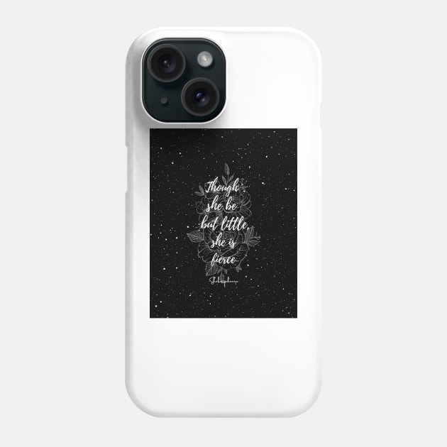 She be little, she is fierce-2 Phone Case by Faeblehoarder