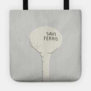 SAVE FERRIS Tote