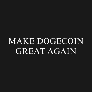 Make Dogecoin Great Again T-Shirt