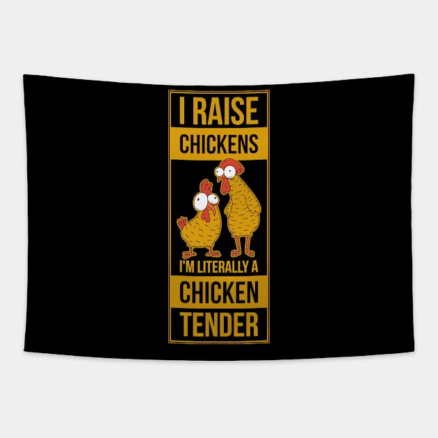 I Raise Chickens Funny Chicken Gift Tapestry by CatRobot