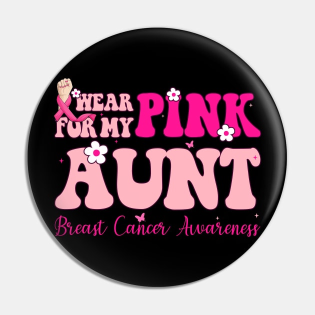 Pink For My Aunt With Typography Style Breast Cancer Month Pin by Gendon Design