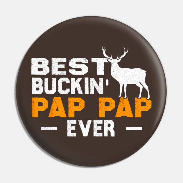 Best Buckin Pap Pap Ever Deer Hunting Pin by Kiwistore