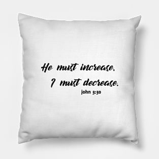 He must increase i must decrease Pillow