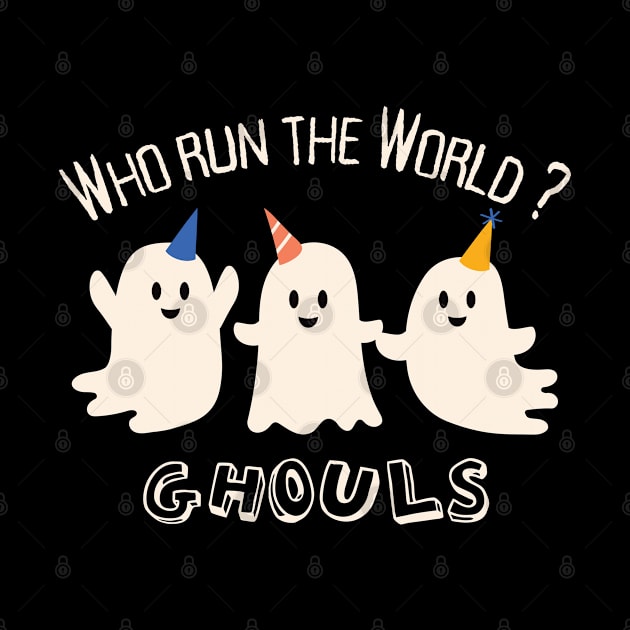 Who Run the World? Ghouls by SalxSal