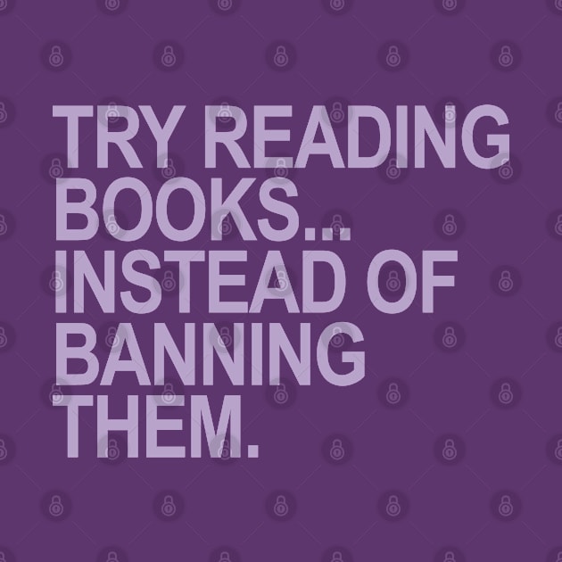 Try reading books... instead of banning them (LAVENDER 2) by skittlemypony