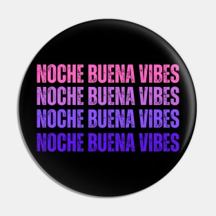 Noche Buena Vibes Pin