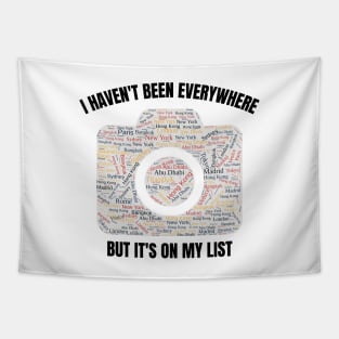 I haven't been everywhere but it's on my list - Travel Tapestry