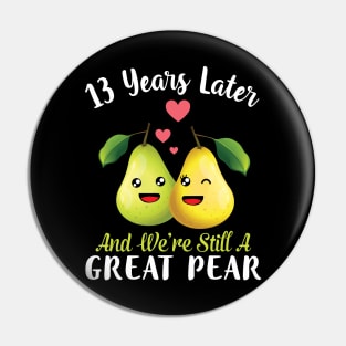 Husband And Wife 13 Years Later And We're Still A Great Pear Pin