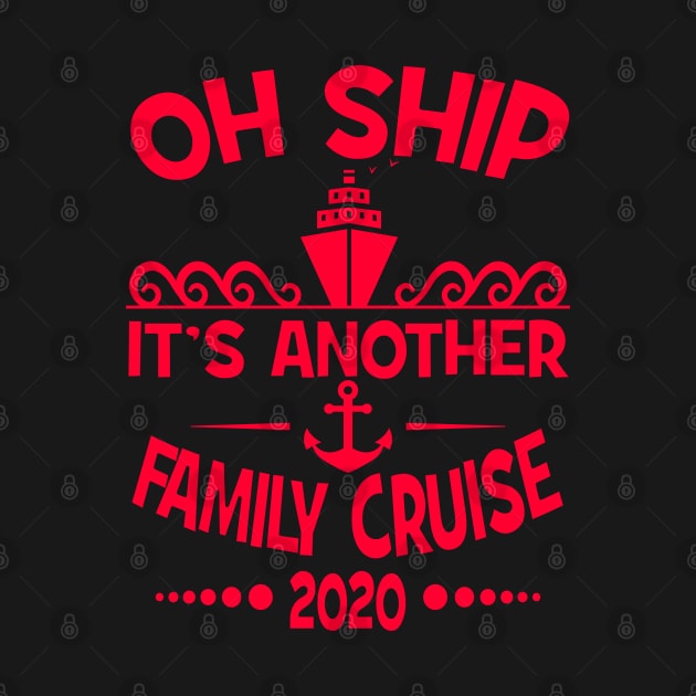 Cruise Family Vacation 2020 Funny Matching Cruising Design by FilsonDesigns