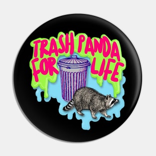 Trash Panda For Life Pin