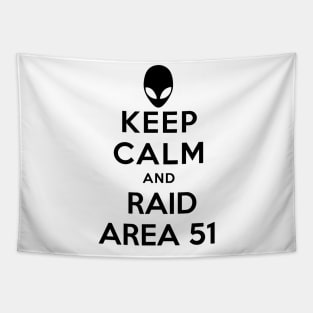 KEEP CALM AND RAID AREA 51 Tapestry