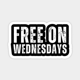 Free On Wednesdays Magnet