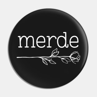 The Merde - fashion T shirt Pin