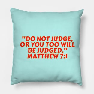 Bible Verse Matthew 7:1 Pillow