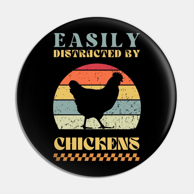 Easily Distracted by Chickens - Retro Humor Pin by Stumbling Designs