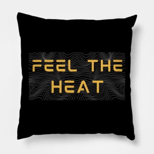 Feel The Heat Pillow