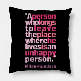 a person who longs milan kundera by chakibium Pillow