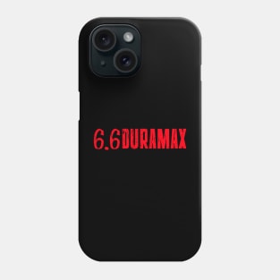 6.6 DURAMAX DIESEL Phone Case