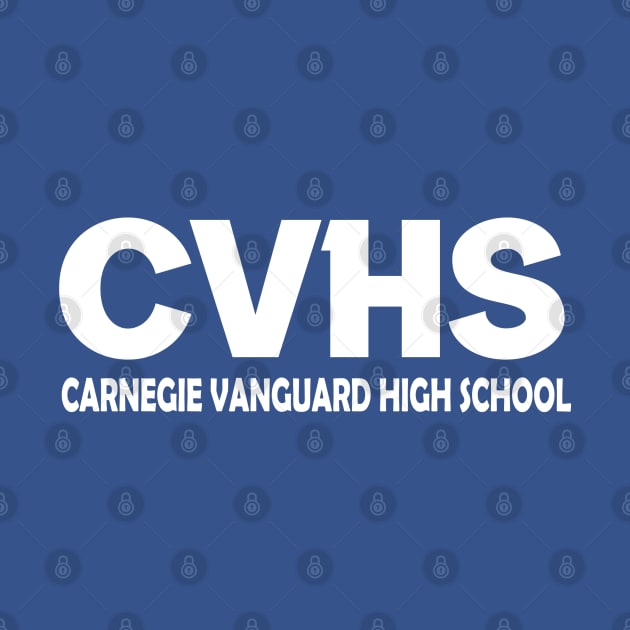 CVHS Carnegie Vanguard HS in White lettering by Carnegie Vanguard High School PTO