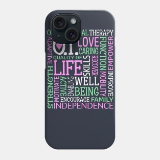 OT Occupational Therapy Occupational Therapist Gift Phone Case