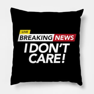 Live: I Don't Care! Pillow