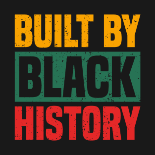 Built By Black History 2021 T-Shirt