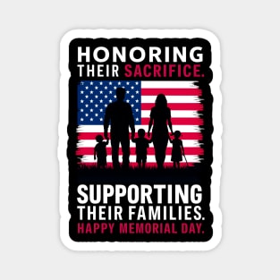 Honoring Their sacrifice Supporting Their Families Happy Memorial day | Veteran lover gifts Magnet