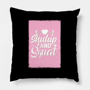 Shutup and squat - Crazy gains - Nothing beats the feeling of power that weightlifting, powerlifting and strength training it gives us! A beautiful vintage design representing body positivity! Pillow