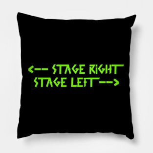 stage right  stage left Green Pillow