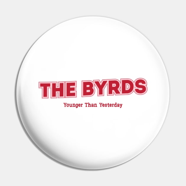 The Byrds Pin by PowelCastStudio